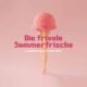 Die frivole Sommerfrische